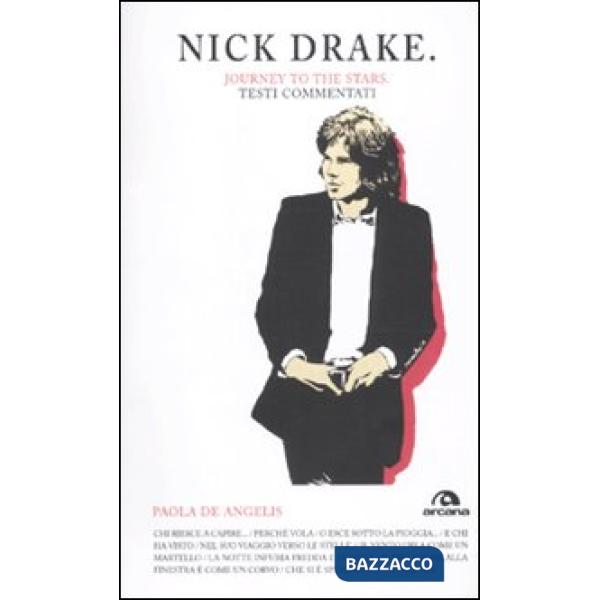 Nick Drake. Journey to the stars. Testi commentati