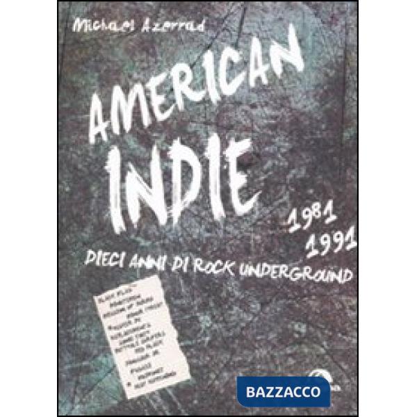 America indie 1981-1991. Dieci anni di rock underground