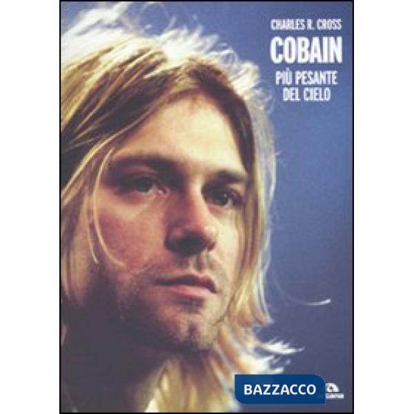 Cobain. Più pesante del cielo
