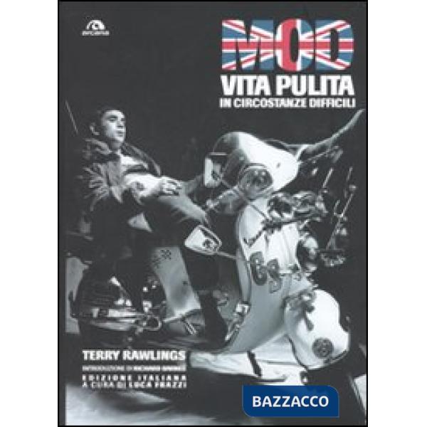 Mod. Vita pulita in circostanze difficili. Ediz. illustrata