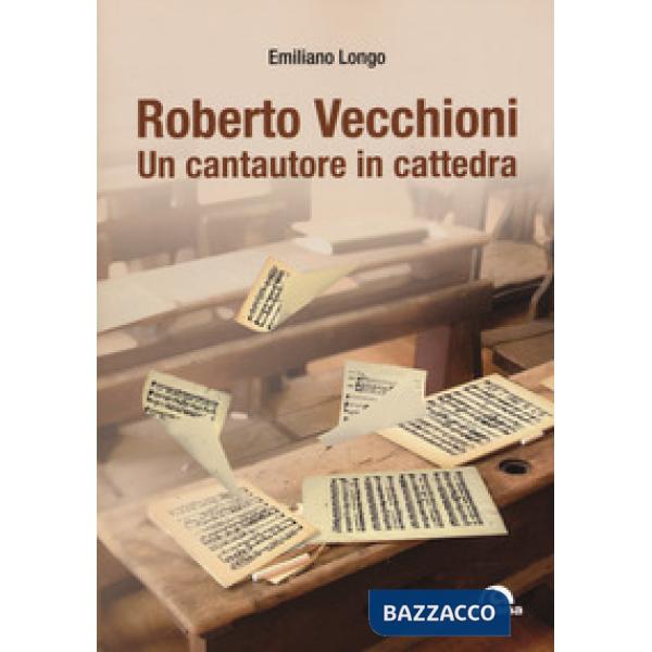 Roberto Vecchioni. Un cantautore in cattedra