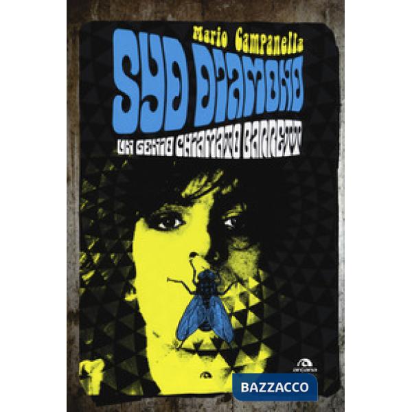 Syd Diamond. Un genio chiamato Barrett