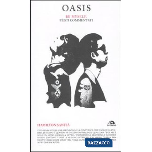 Oasis. Be myself. Testi commentati