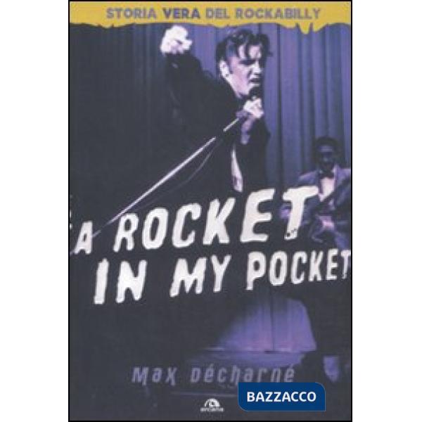 A rocket in my pocket. Storia vera del Rockabilly