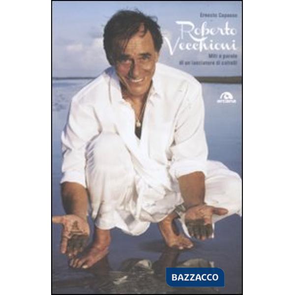 Roberto Vecchioni. Miti e parole di un lanciatore di coltelli