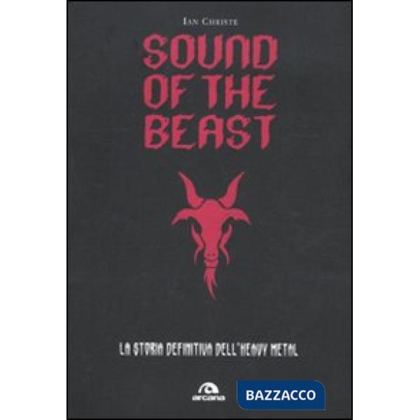 Sound of the beast. La storia definitiva dell'heavy metal