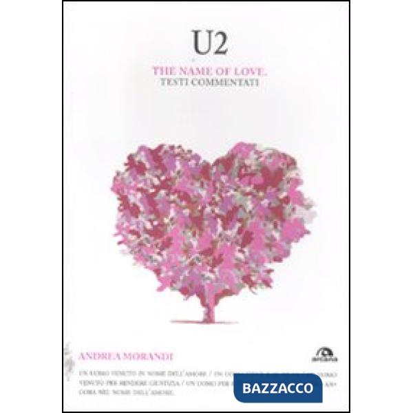 U2. The name of love. Testi commentati