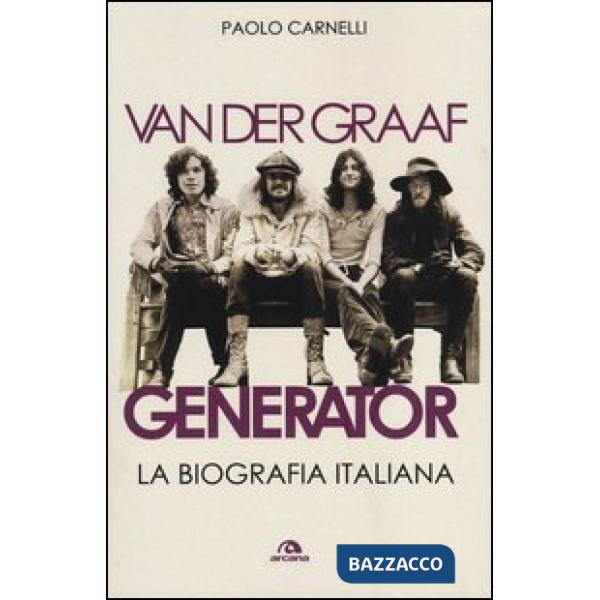 Van der Graaf Generator. La biografia italiana
