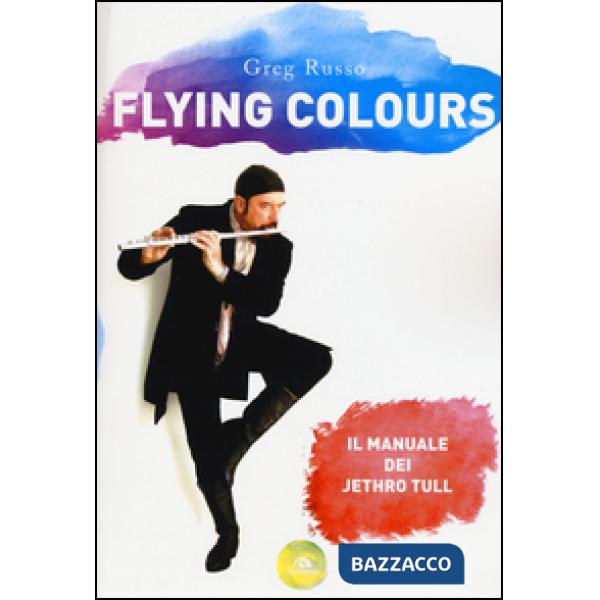 Flying colours. Il manuale dei Jethro Tull
