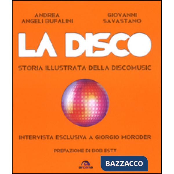 Disco. Storia illustrata della discomusic (La)
