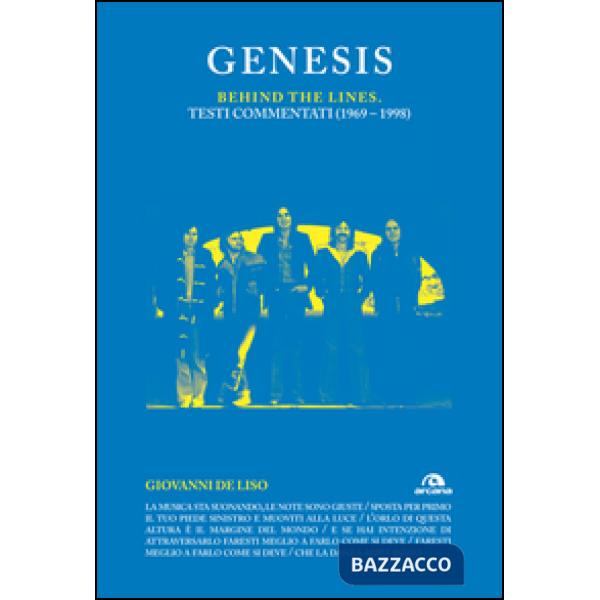Genesis. Behind the lines. Testi commentati (1969-1998)