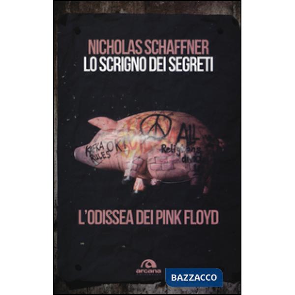 Scrigno dei segreti. L'odissea dei Pink Floyd (Lo)