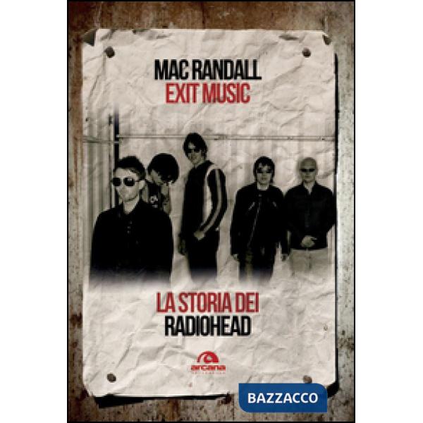 Exit Music. La storia dei Radiohead