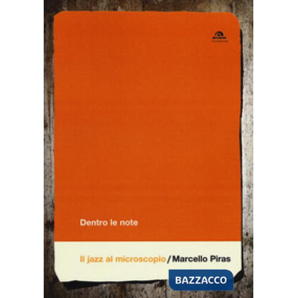 Dentro le note. Il jazz al microscopio