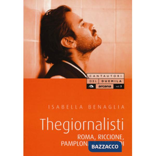 Thegiornalisti. Roma, Pamplona, Riccione e altri lidi