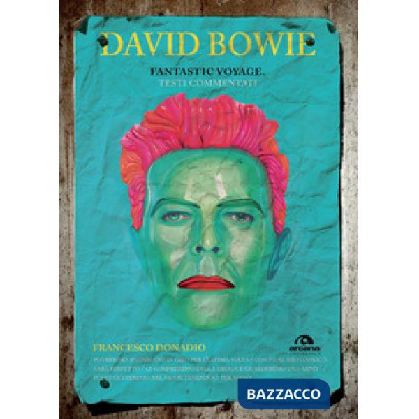 David Bowie. Fantastic Voyage. Testi commentati