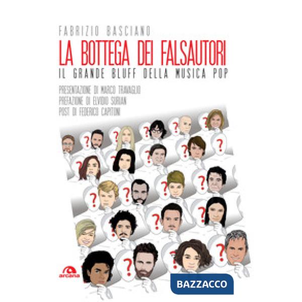 Bottega dei falsautori. Il grande bluff della musica pop (La)
