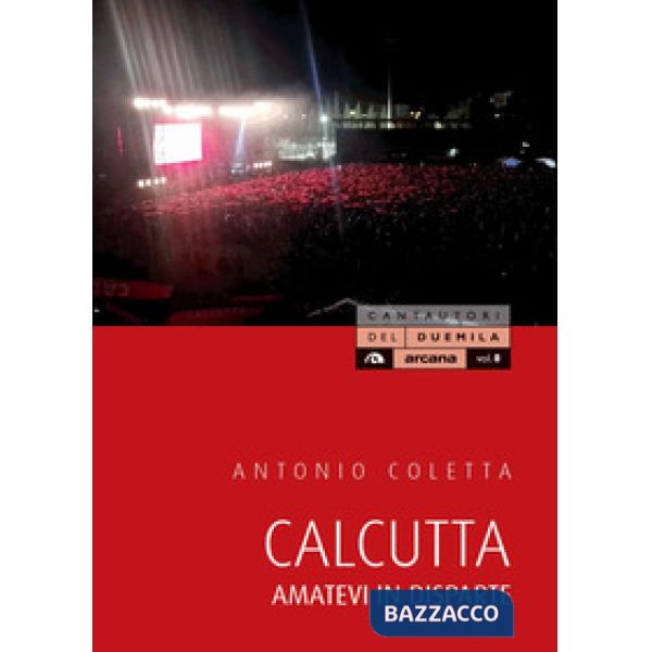 Calcutta. Amatevi in disparte