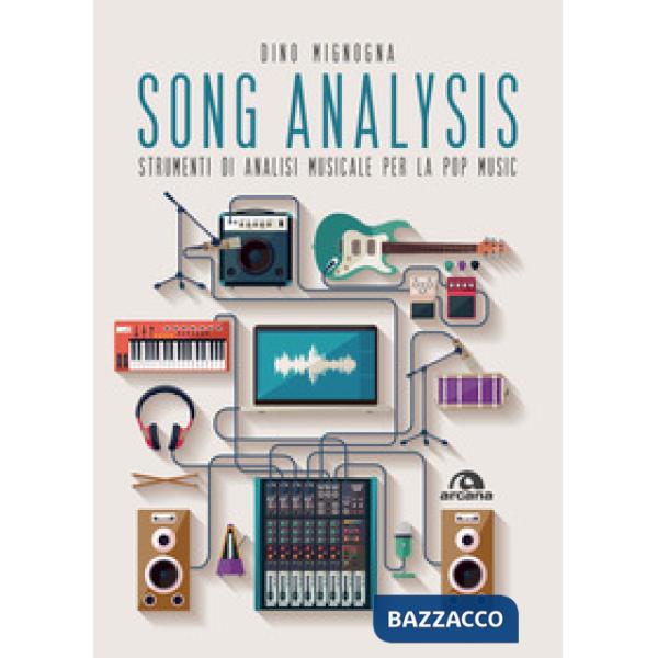 Song analysis. Strumenti di analisi musicale per la pop music