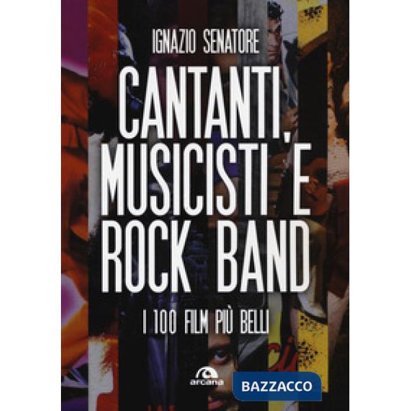 Cantanti, musicisti e rock band. I 100 film più belli