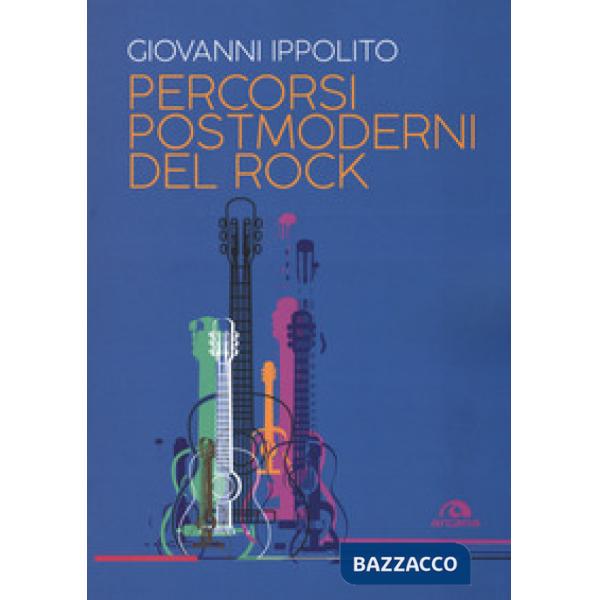 Percorsi postmoderni del rock