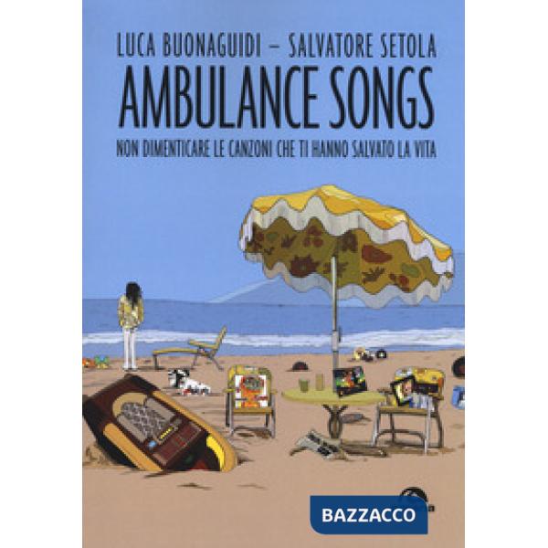 Ambulance songs. Non dimenticare le canzoni che ti hanno salvato la vita