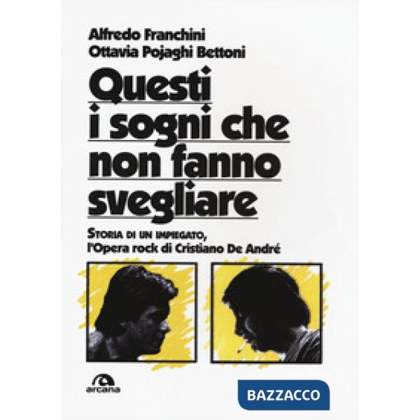 Questi i sogni che non fanno svegliare. Storia di un impiegato, l'opera rock di 