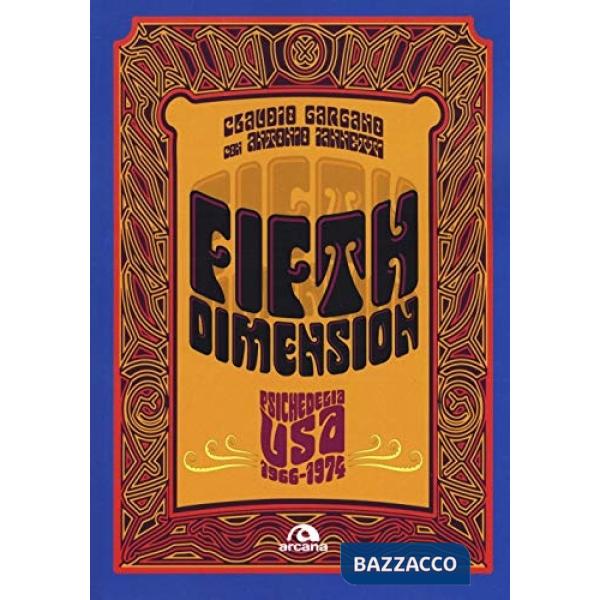 Fifth dimension. Psichedelia USA 1966-1974