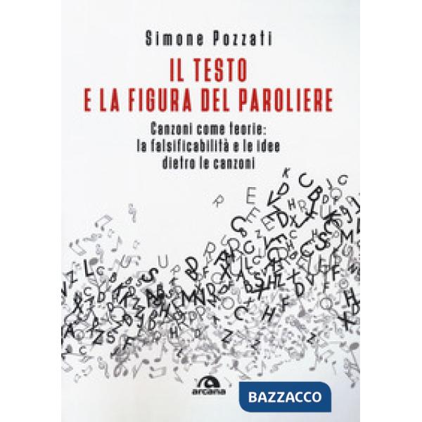 Testo e la figura del paroliere. Canzoni come teorie: la falsificabilità e le id