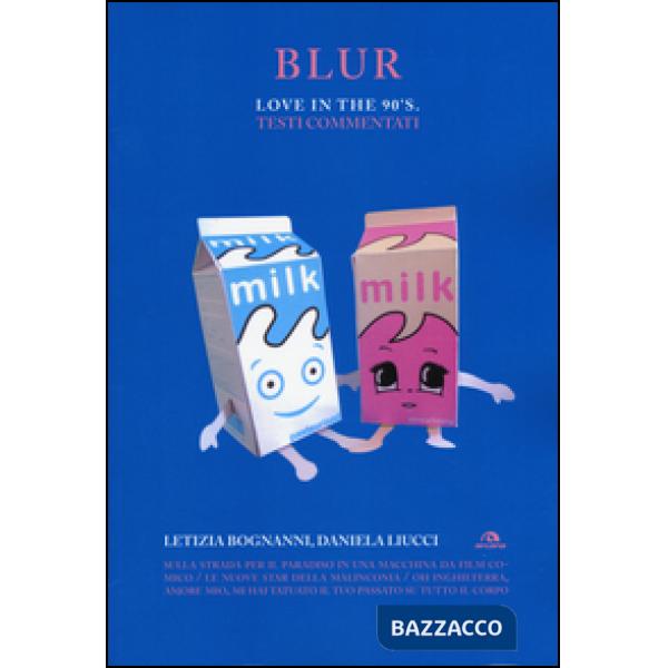 Blur. Love in the 90's. Testi commentati