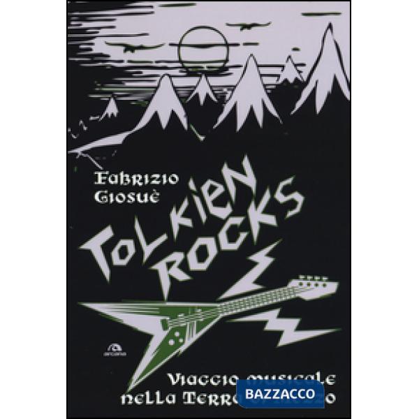 Tolkien Rocks. Viaggio musicale nella Terra di Mezzo