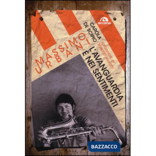 Massimo Urbani. L'avanguardia è nei sentimenti