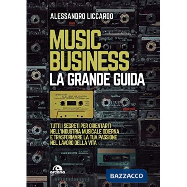 Music business. La grande guida
