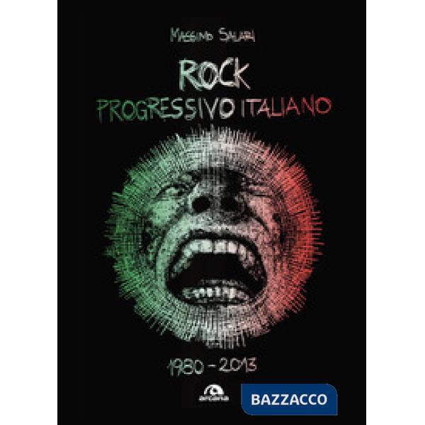 Rock progressivo italiano. 1980-2013