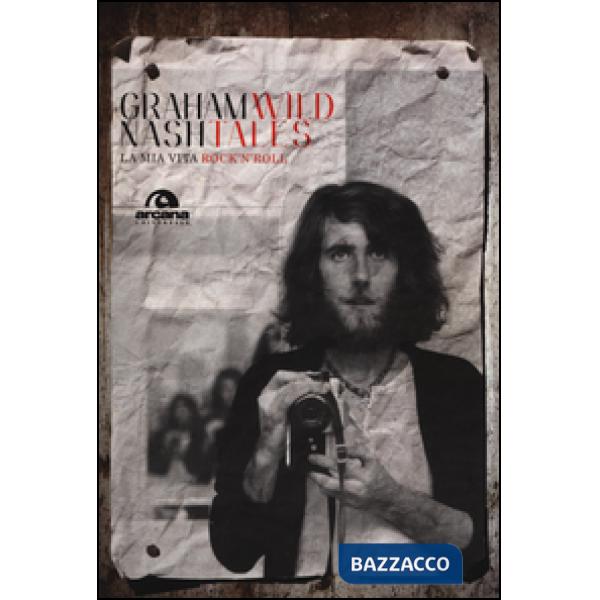 Wild tales. La mia vita rock'n'roll