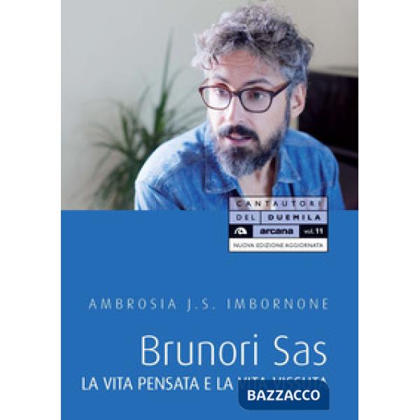 Brunori Sas. La vita pensata e la vita vissuta