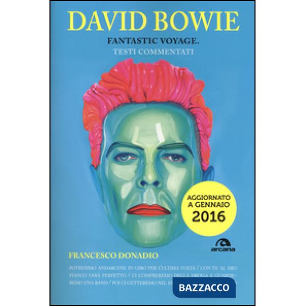 David Bowie. Fantastic Voyage. Testi commentati