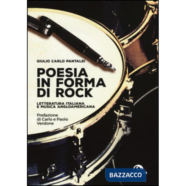 Poesia in forma di rock. Letteratura italiana e musica angloamericana