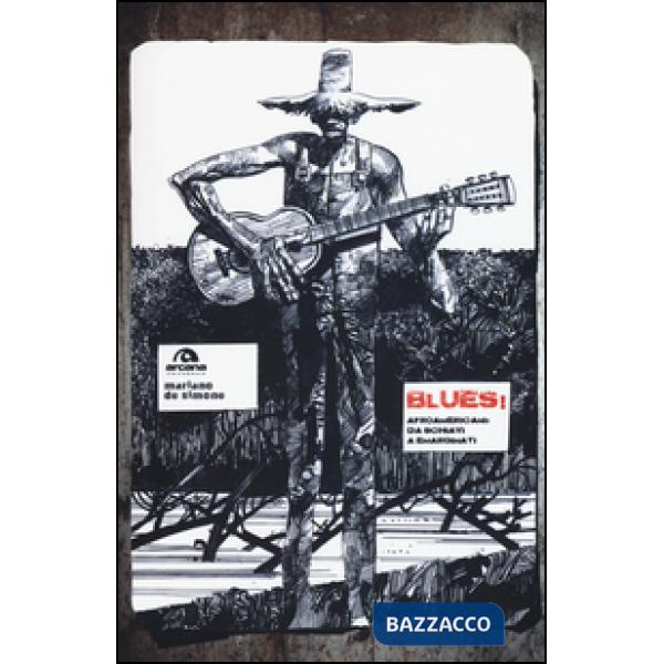 Blues! Afroamericani: da schiavi a emarginati