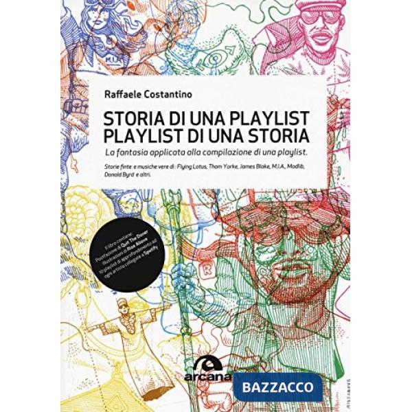 Storia di una playlist. Playlist di una storia. La fantasia applicata alla compilazione di una playlist