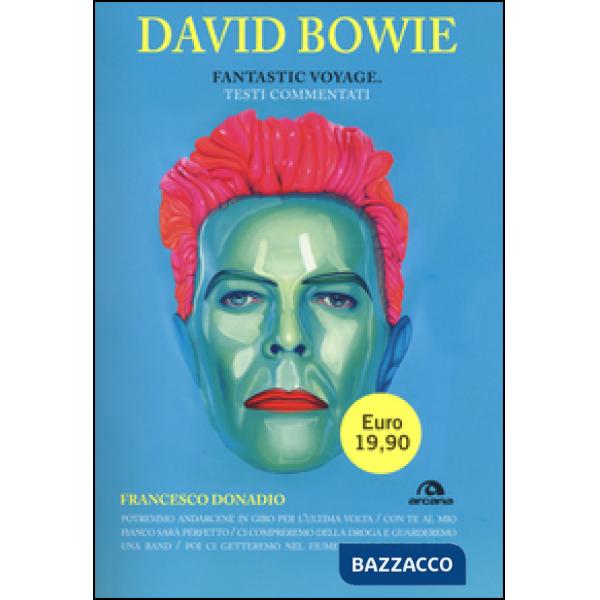 David Bowie. Fantastic Voyage. Testi commentati