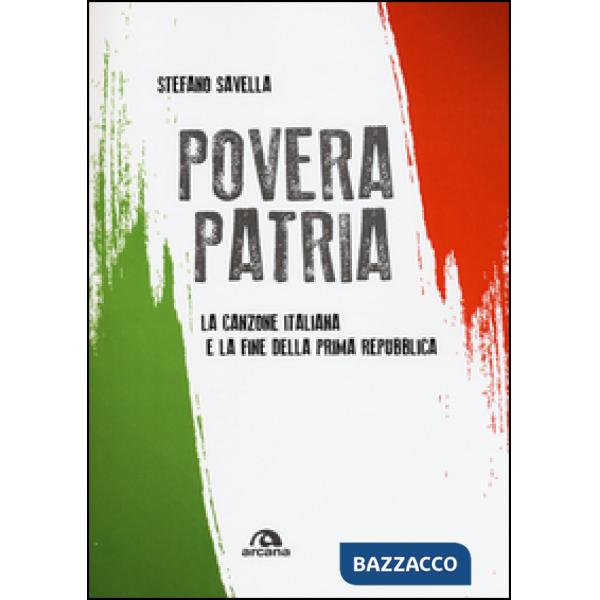 Povera patria. La canzone italiana e la fine della prima Repubblica