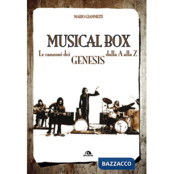 Musical box. Le canzoni dei Genesis dalla A alla Z