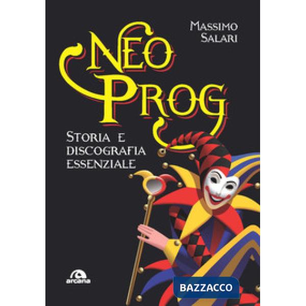 Neo Prog. Storia e discografia essenziale
