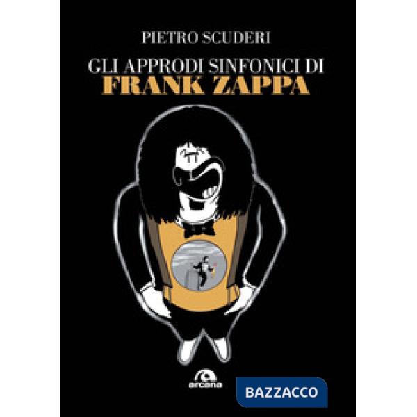 Approdi sinfonici di Frank Zappa (Gli)