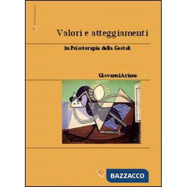 Valori e atteggiamenti in psicoterapia della Gestalt