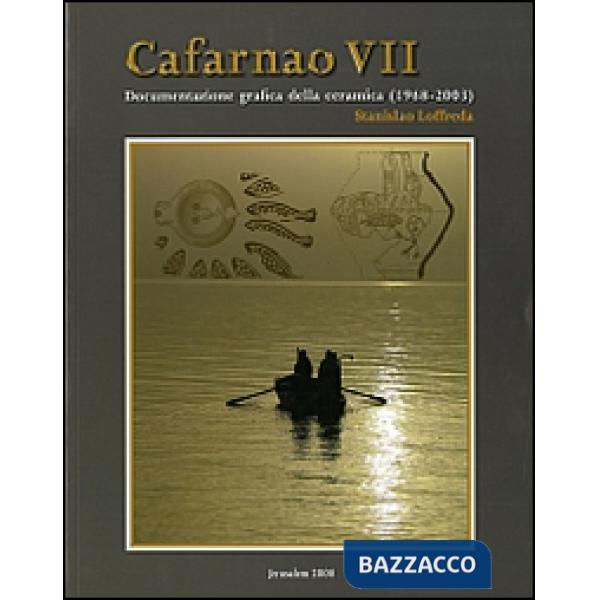 Cafarnao VII. Documentazione grafica della ceramica (1968-2003). Ediz. illustrat
