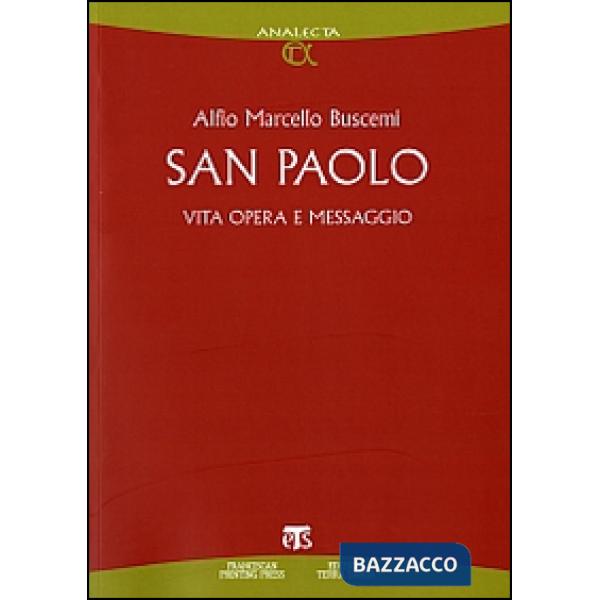 San Paolo. Vita, opera e messaggio