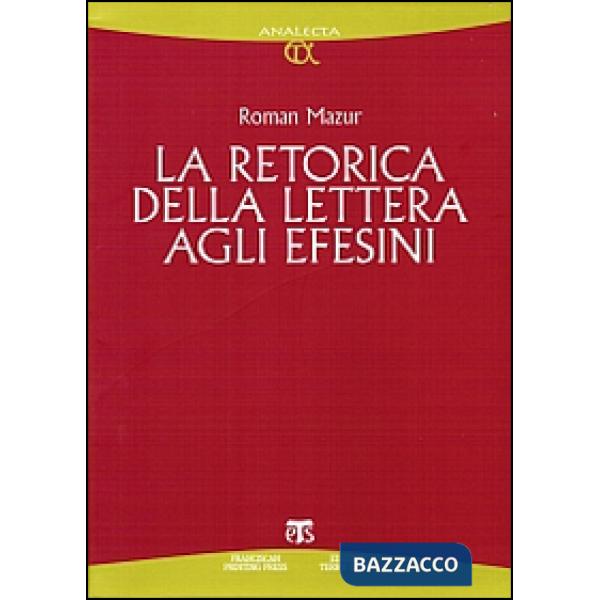 Retorica della Lettera agli Efesini (La)