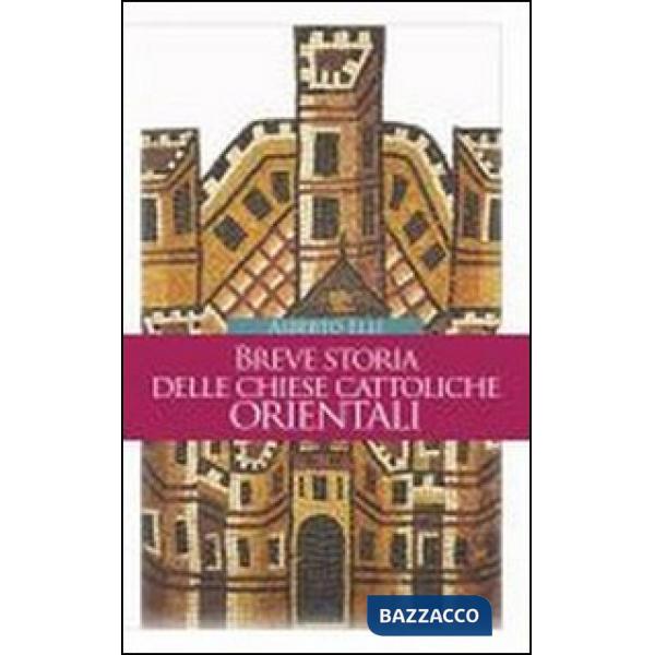 Breve storia delle Chiese cattoliche orientali